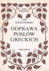 Okładka książki Odprawa posłów greckich Jan Kochanowski
