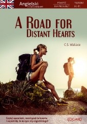 Okładka książki A Road for Distant Hearts Angielski z ćwiczeniami