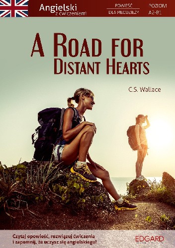 Okładka książki A Road for Distant Hearts Angielski z ćwiczeniami C.S. Wallace