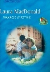 Okładka książki Wakacje w Rzymie Laura MacDonald