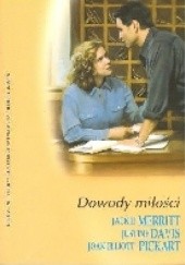 Okładka książki Dowody miłości: Przyłapani na miłości, Druga strona medalu, Wyrok: Ślub Justine Davis, Jackie Merritt, Joan Elliott Pickart