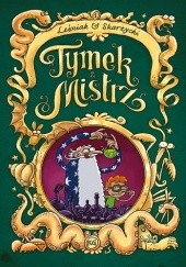 Tymek i Mistrz tom 1 - wydanie zbiorcze
