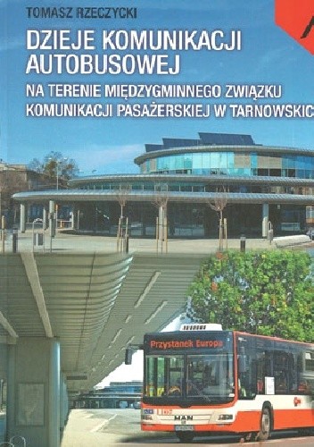 Dzieje komunikacji autobusowej na terenie Międzygminnego Związku Komunikacji Pasażerskiej w Tarnowskich Górach