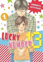 Okładka książki Lucky Number 13 tom 1 Kotetsuko Yamamoto