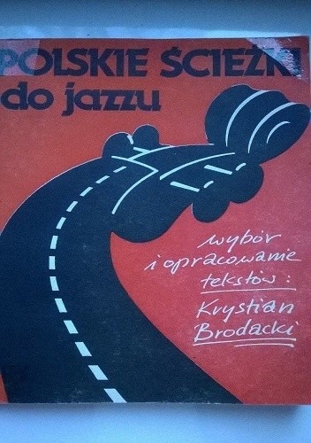 Okładka książki Polskie ścieżki do jazzu Krystian Brodacki