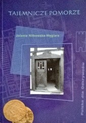 Okładka książki Tajemnicze Pomorze Jolanta Nitkowska-Węglarz