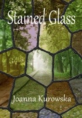 Okładka książki Stained Glass Joanna Kurowska