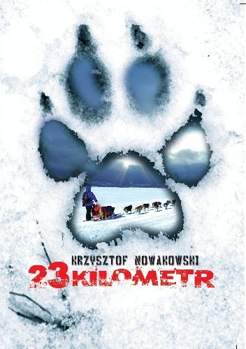Okładka książki 23 kilometr Krzysztof Nowakowski