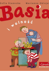 Okładka książki Basia i wolność Marianna Oklejak, Zofia Stanecka