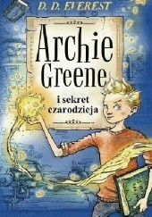 Okładka książki Archie Greene i sekret czarodzieja