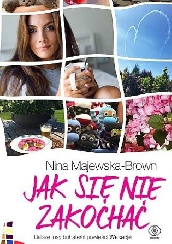 Okładka książki Jak się nie zakochać? Nina Majewska-Brown