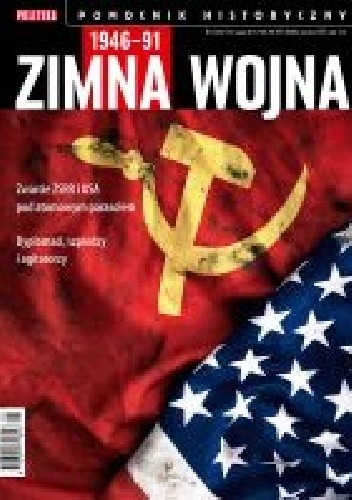 Okładka książki Pomocnik historyczny nr 1/2016; 1946-91 Zimna Wojna Redakcja tygodnika Polityka