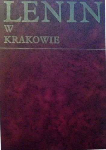 Okładka książki Lenin w Krakowie Jan Adamczewski