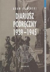 Okładka książki Diariusz podręczny 1939-1945 Adam Kamiński