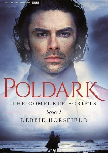 Okładka książki Poldark: The Complete Scripts Series 1 Debbie Horsfield