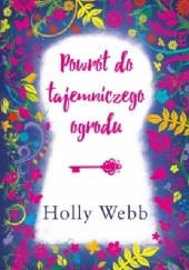 Okładka książki Powrót do tajemniczego ogrodu Holly Webb