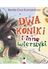 Okładka książki Dwa koniki i inne wierszyki Beata Ewa Komarnicka