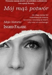 Okładka książki Mój mąż potwór Ingrid Falaise