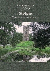 Okładka książki Stołpie. Tajemnice kamiennej wieży Andrzej Buko