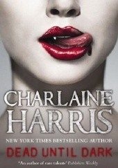 Okładka książki Dead Until Dark Charlaine Harris