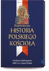 Okładka książki Ilustrowana historia polskiego Kościoła Marek Balon