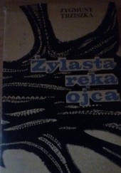 Okładka książki Żylasta ręka ojca Zygmunt Trziszka