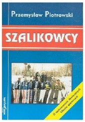 Okładka książki Szalikowcy: o zachowaniach dewiacyjnych kibiców sportowych