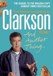 Okładka książki And Another Thing: The World According to Clarkson Jeremy Clarkson