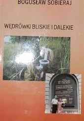 Okładka książki Wędrówki dalekie i bliskie Bogusław Sobieraj