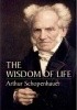 Okładka książki The Wisdom of Life Arthur Schopenhauer