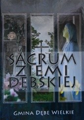 Okładka książki Sacrum ziemi dębskiej praca zbiorowa