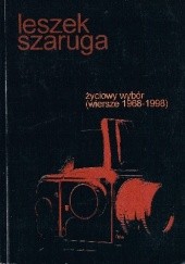 Okładka książki Życiowy wybór (wiersze 1968-1998) Leszek Szaruga