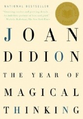 Okładka książki The Year of Magical Thinking Joan Didion
