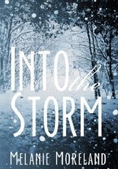 Okładka książki Into The Storm Melanie Moreland