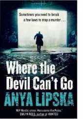 Okładka książki Where the devil cant go Anya Lipska