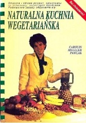 Okładka książki Naturalna kuchnia wegetariańska Carolin Meuller Pawlak