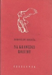 Okładka książki Na krawędzi rozumu Miroslav Krleža