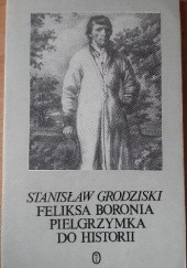 Okładka książki Feliksa Boronia pielgrzymka do historii Stanisław Grodziski