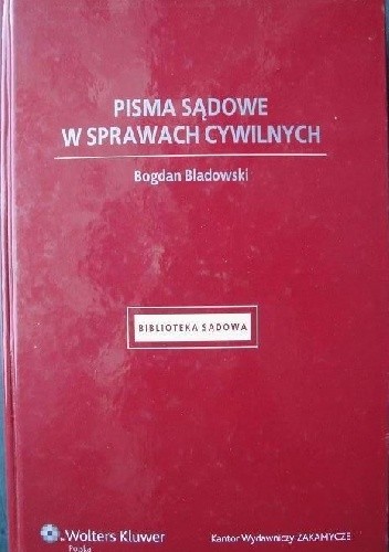 Okładka książki Pisma sądowe w sprawach cywilnych Bogdan Bladowski
