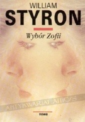 Okładka książki Wybór Zofii William Styron