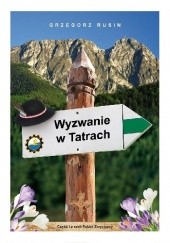 Okładka książki Wyzwanie w Tatrach Grzegorz Rusin