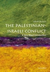 Okładka książki The Palestinian-Israeli Conflict: A Very Short Introduction Martin Bunton