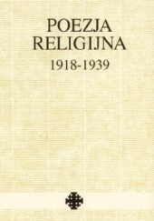 Okładka książki Poezja religijna 1918-1939 Tadeusz Kłak