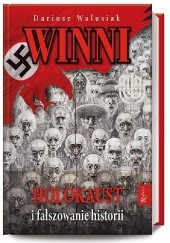 Okładka książki Winni. Holokaust i fałszowanie historii Dariusz Walusiak