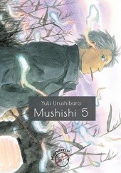 Okładka książki Mushishi #5 Yuki Urushibara