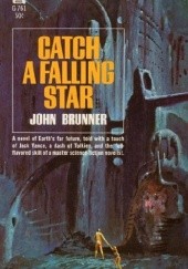 Okładka książki Catch a Falling Star John Brunner