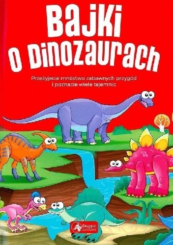 Okładka książki Bajki o dinozaurach Iwona Czarkowska