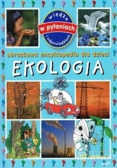 Okładka książki Obrazkowa encyklopedia dla dzieci. Ekologia