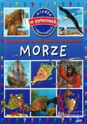 Obrazkowa encyklopedia dla dzieci. Morze
