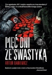 Okładka książki Pięć dni ze swastyką Artur Baniewicz